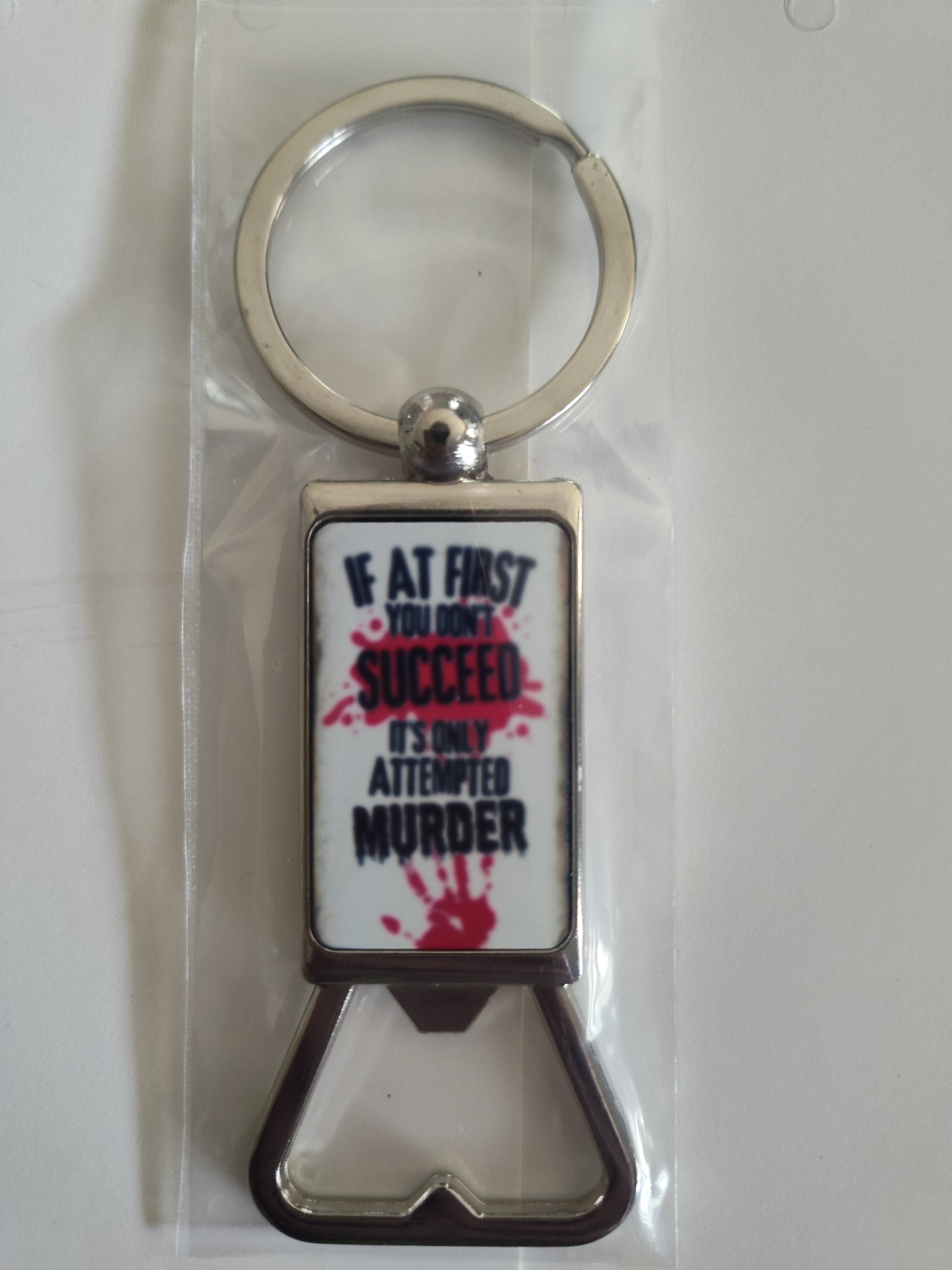 Only attempted murder Bottle Opener Keychain