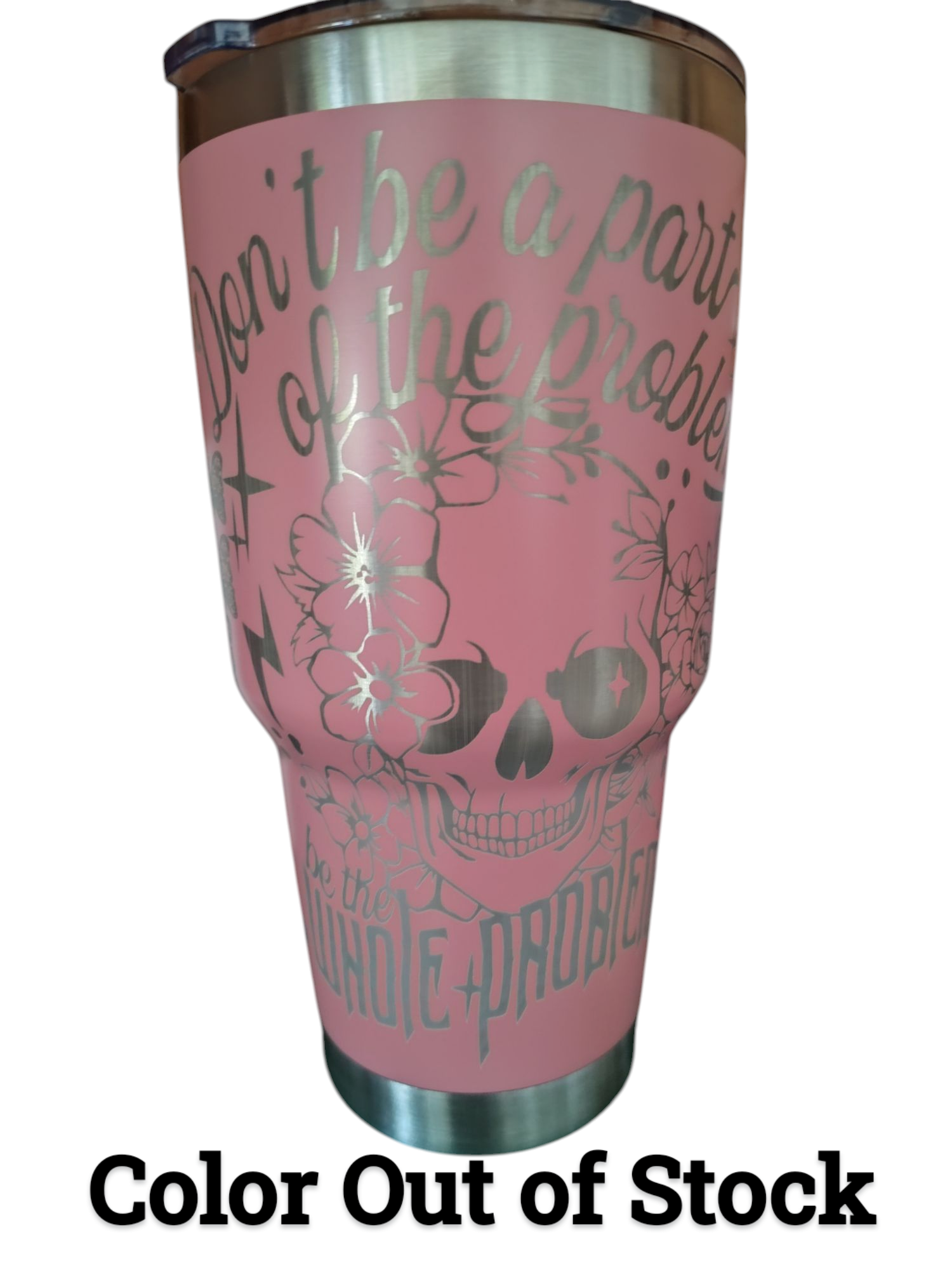 Be the Whole Problem Engraved Tumbler